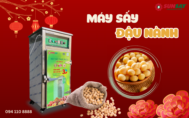 4 lợi ích khi sử dụng máy sấy đậu nành trong chế biến thực phẩm mùa Tết