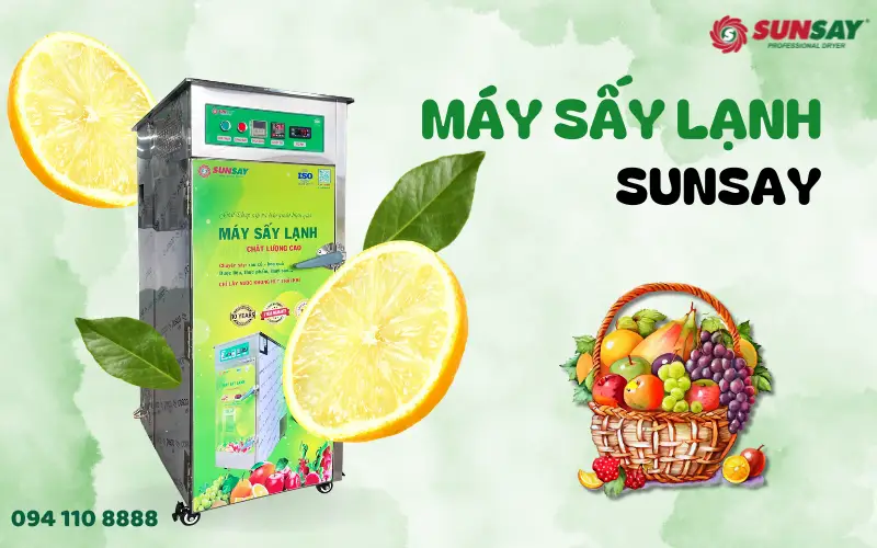 Giữ trọn hương vị tự nhiên với máy sấy lạnh SUNSAY hiện đại
