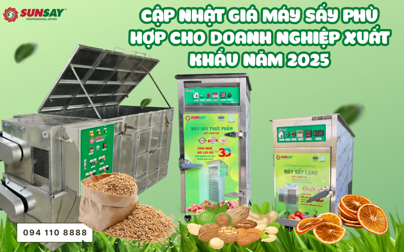 Cập nhật giá máy sấy phù hợp cho doanh nghiệp xuất khẩu năm 2025