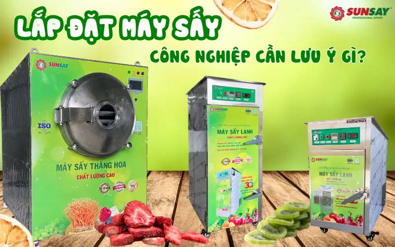 Lắp đặt máy sấy công nghiệp cần lưu ý gì