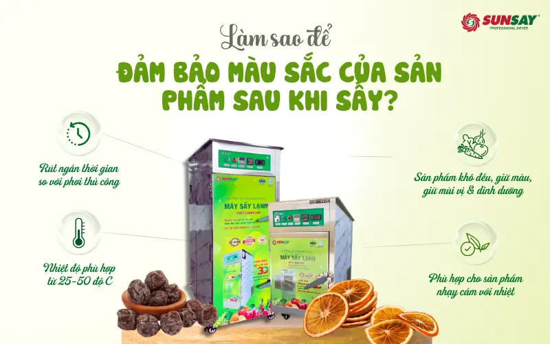Làm sao để đảm bảo màu sắc của sản phẩm sau khi sấy?