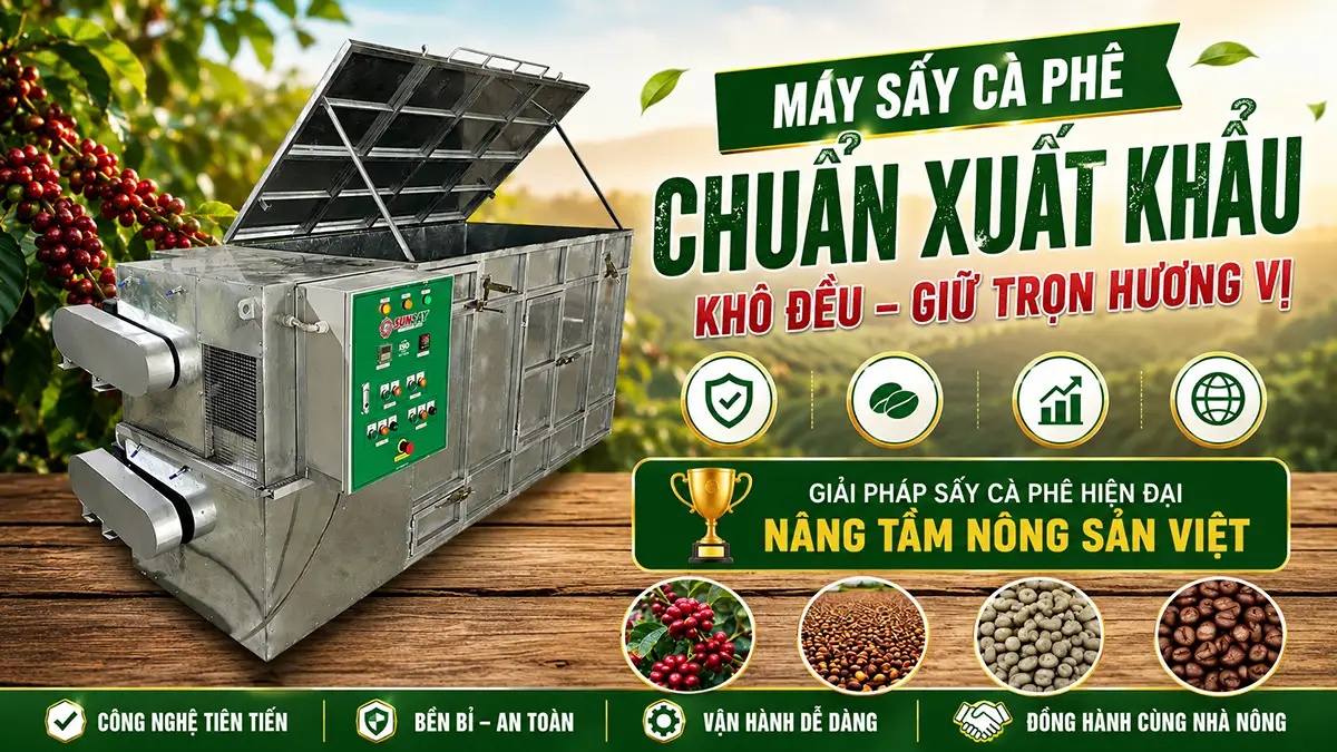 Máy sấy cà phê đáp ứng yêu cầu xuất khẩu giúp nâng cao lợi nhuận và uy tín thương hiệu như thế nào?