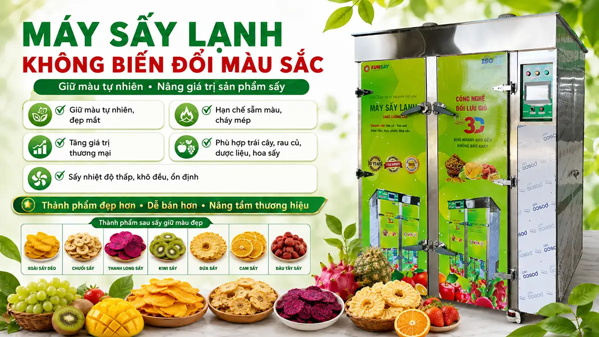 Máy sấy lạnh không biến đổi màu sắc giúp nâng tầm chất lượng sản phẩm sấy