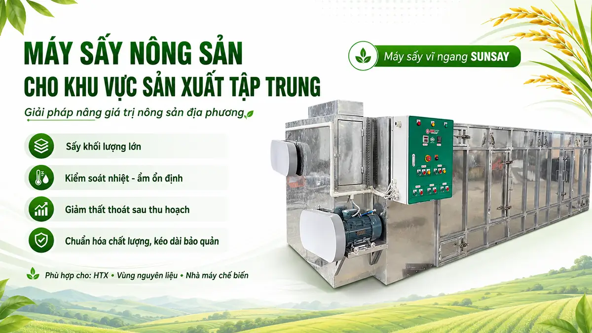 Máy sấy nông sản cho khu vực sản xuất tập trung: Giải pháp nâng giá trị nông sản địa phương