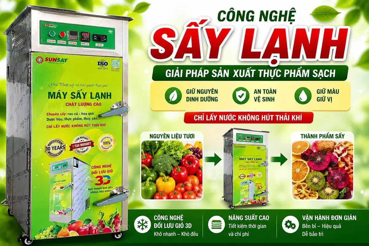 Máy sấy lạnh sản xuất thực phẩm sạch giúp nâng chuẩn vệ sinh cho cơ sở chế biến