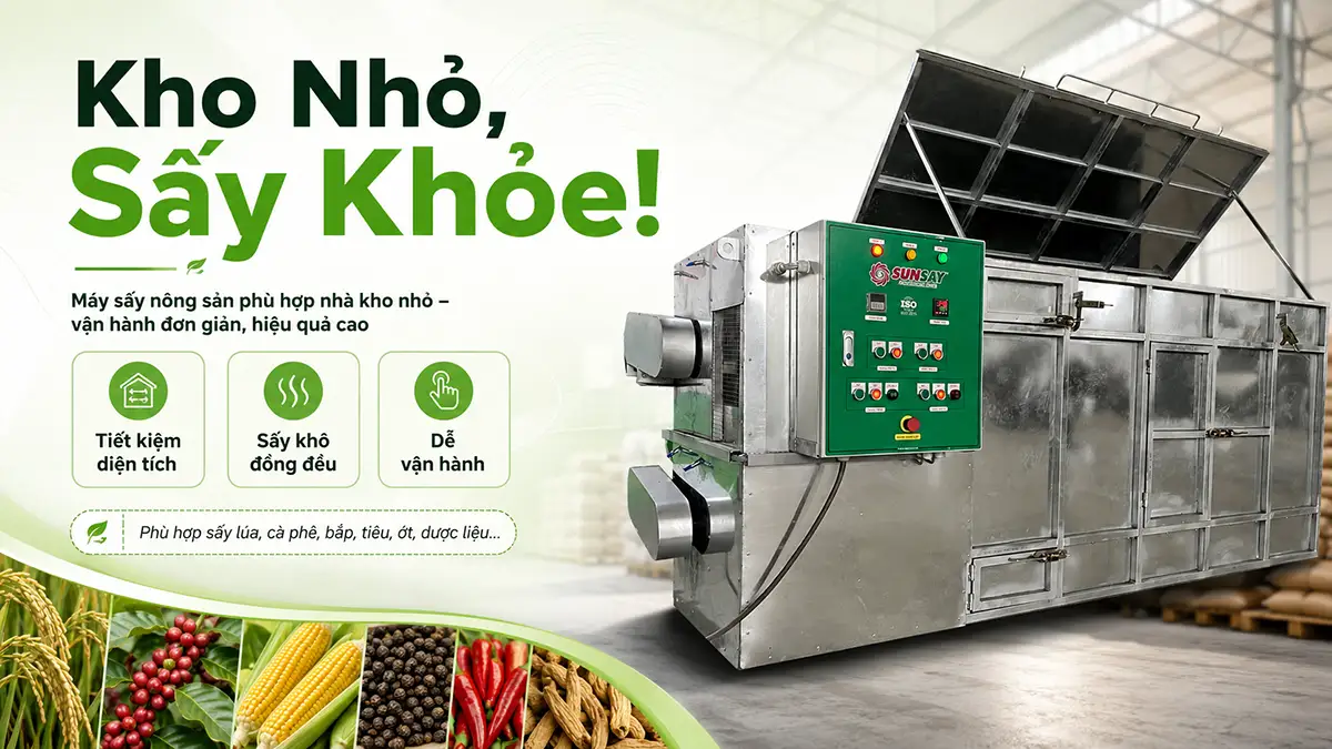 Máy sấy nông sản phù hợp nhà kho nhỏ, vận hành đơn giản, hiệu quả cao