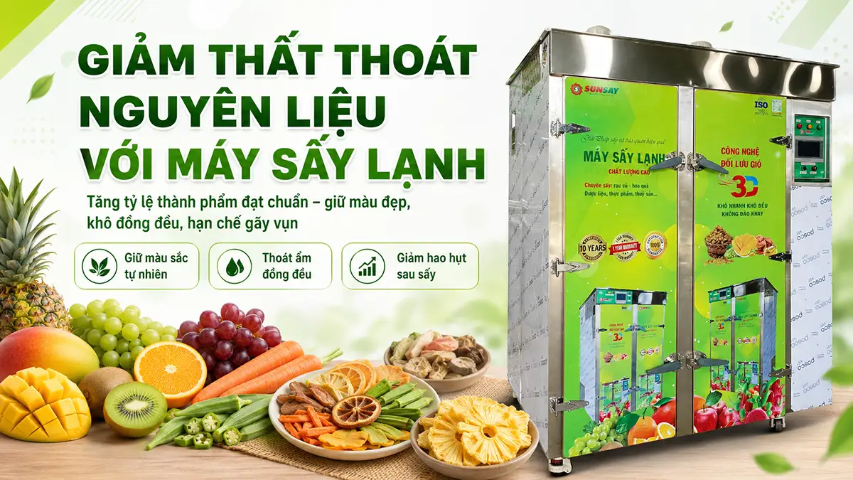 Máy sấy lạnh giảm thất thoát nguyên liệu và nâng tỷ lệ thành phẩm đạt chuẩn
