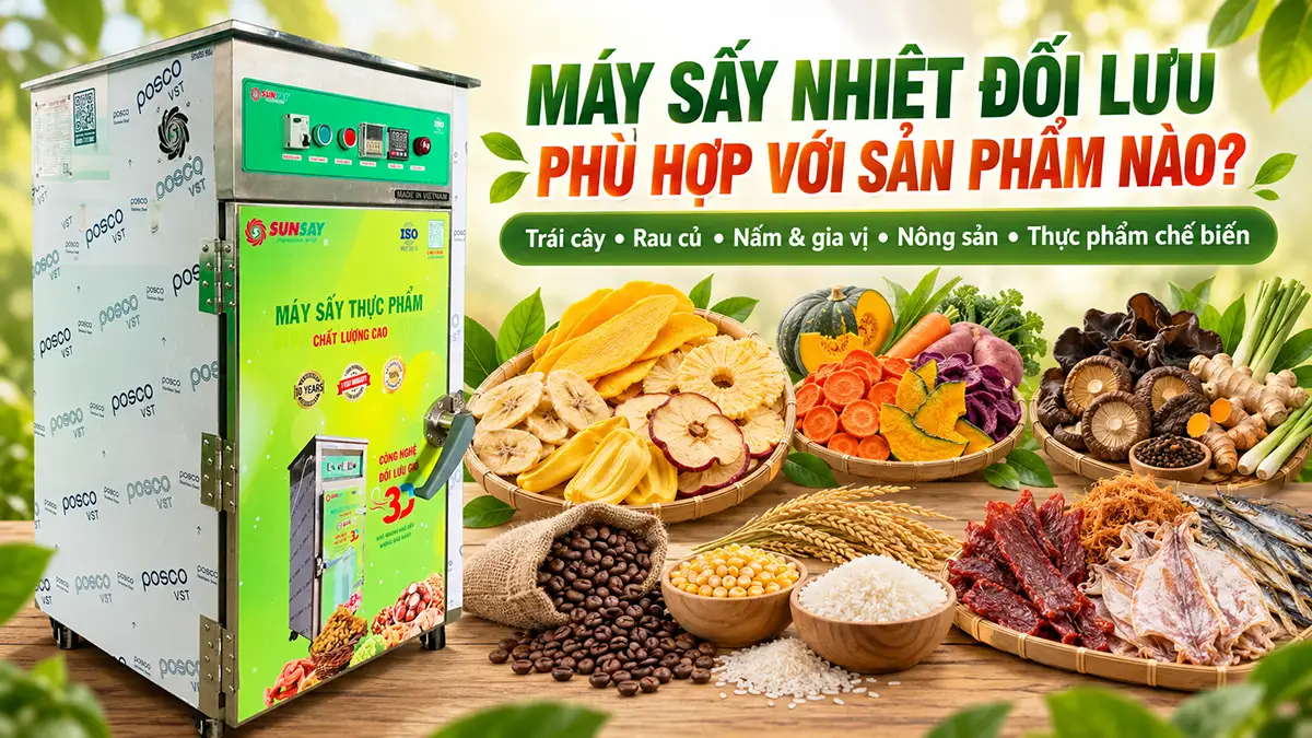 Máy sấy nhiệt đối lưu phù hợp với sản phẩm nào?