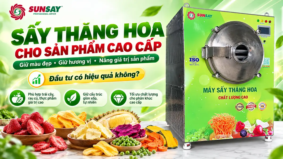 Đầu tư máy sấy thăng hoa cho sản phẩm cao cấp có hiệu quả không?
